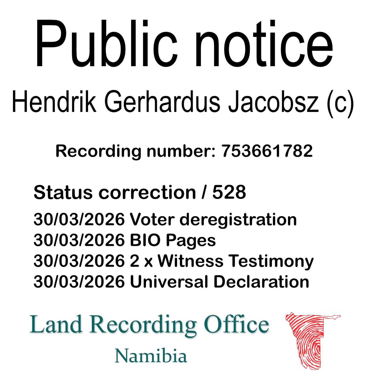 Public notice Hendrik Gerhardus Jacobsz (c) Recording number 753661782